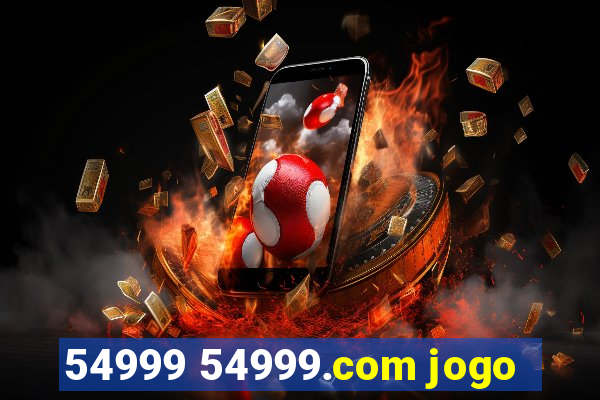 54999 54999.com jogo